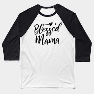 Blessed Mama Baseball T-Shirt